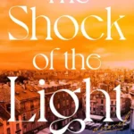 خرید و دانلود نسخه کامل کتاب صوتی انگلیسی شوک نور، اثر لوری انگلیس هال The Shock of the Light by Lori Inglis Hall