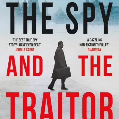 خرید و دانلود نسخه کامل کتاب صوتی انگلیسی جاسوس و خائن، اثر بن مکینتایر The Spy and the Traitor by Ben Macintyre