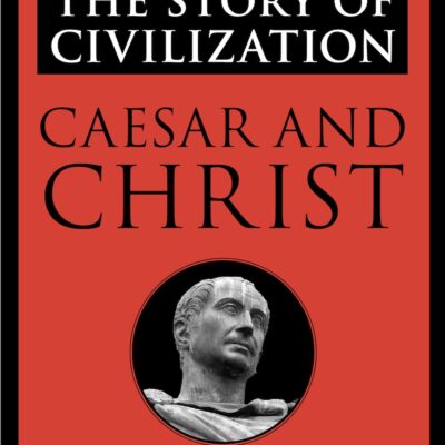 خرید و دانلود نسخه کامل کتاب صوتی انگلیسی تاریخ تمدن: جلد ۳، قیصر و مسیح، اثر ویل دورانت The Story of Civilization: Vol. 3, Caesar and Christ by Will Durant