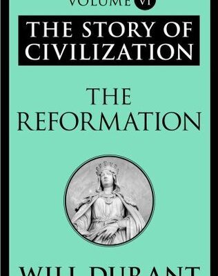 خرید و دانلود نسخه کامل کتاب صوتی انگلیسی تاریخ تمدن: جلد ۶، اصلاح دینی، اثر ویل دورانت The Story of Civilization: Vol. 6, The Reformation by Will Durant