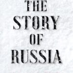 خرید و دانلود نسخه کامل کتاب صوتی انگلیسی داستان روسیه، اثر اورلاندو فایجس The Story of Russia by Orlando Figes