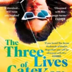 خرید و دانلود نسخه کامل کتاب صوتی انگلیسی سه زندگی کیت کی، اثر کیت فاگان The Three Lives of Cate Kay by Kate Fagan
