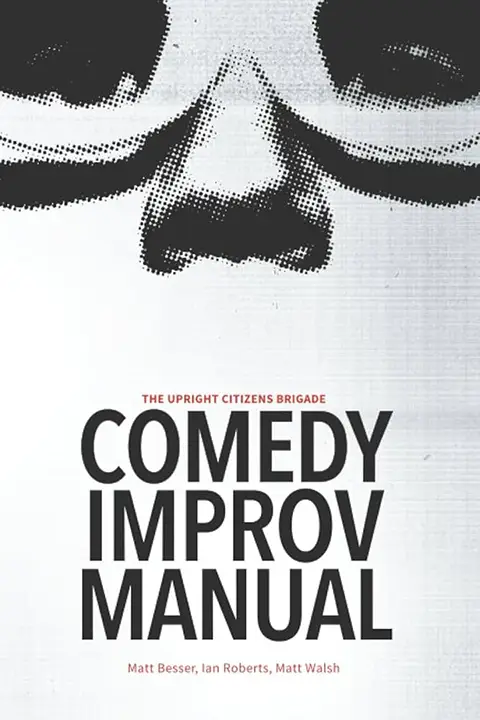 the-upright-citizens-brigade-comedy-improv-manual-by-ian-roberts-matt-besser-matt-walsh_6a0c29658212f خرید و دانلود نسخه کامل کتاب صوتی انگلیسی راهنمای کمدی بداهه UCB، اثر مت بسر، ایان رابرتس The Upright Citizens Brigade Comedy Improv Manual by Ian Roberts, Matt Besser, Matt Walsh - تصویر 1