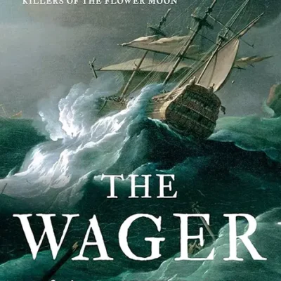 خرید و دانلود نسخه کامل کتاب صوتی انگلیسی شرط‌بندی، اثر دیوید گرن The Wager: A Tale of Shipwreck, Mutiny and Murder by David Grann