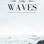 خرید و دانلود نسخه کامل کتاب صوتی انگلیسی موج‌ها، اثر ویرجینیا وولف The Waves by Virginia Woolf