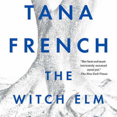 خرید و دانلود نسخه کامل کتاب صوتی انگلیسی درخت نارون جادوگر، اثر تانا فرنچ The Witch Elm by Tana French
