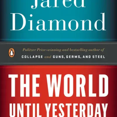 خرید و دانلود نسخه کامل کتاب صوتی انگلیسی جهان تا دیروز، اثر جارد دایموند The World Until Yesterday by Jared Diamond