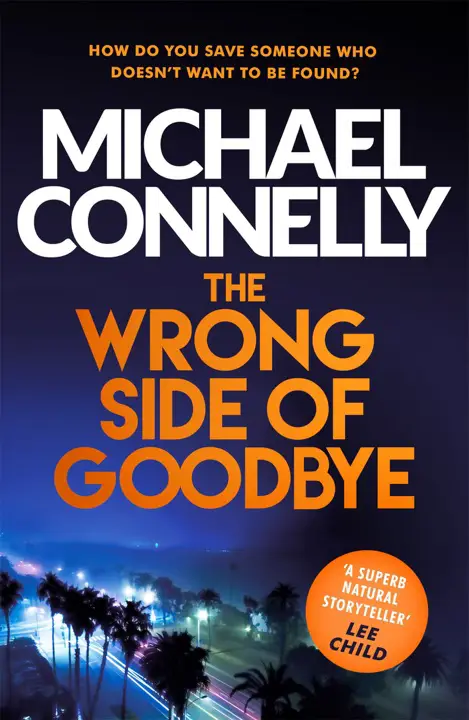 the-wrong-side-of-goodbye-by-michael-connelly_69edef841da78 خرید و دانلود نسخه کامل کتاب صوتی انگلیسی خداحافظی اشتباه، اثر مایکل کانلی (از مجموعهی هری بوش) The Wrong Side of Goodbye by Michael Connelly - تصویر 1