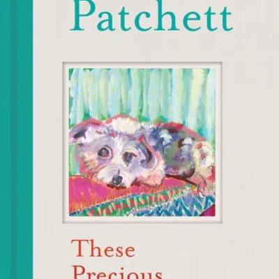 خرید و دانلود نسخه کامل کتاب صوتی انگلیسی این روزهای ارزشمند، اثر آن پچت These Precious Days by Ann Patchett