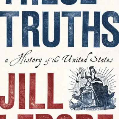 خرید و دانلود نسخه کامل کتاب صوتی انگلیسی این حقایق، اثر جیل لپور These Truths by Jill Lepore