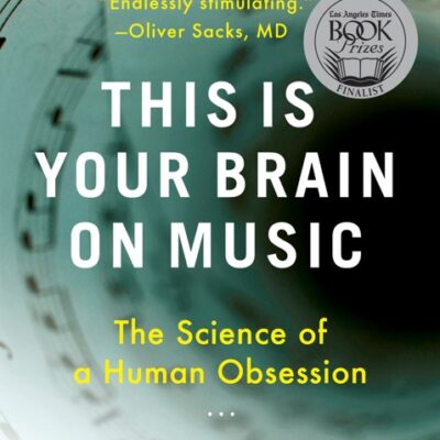 خرید و دانلود نسخه کامل کتاب صوتی انگلیسی مغز شما و موسیقی، اثر دنیل جی. لویتین This Is Your Brain on Music by Daniel J. Levitin