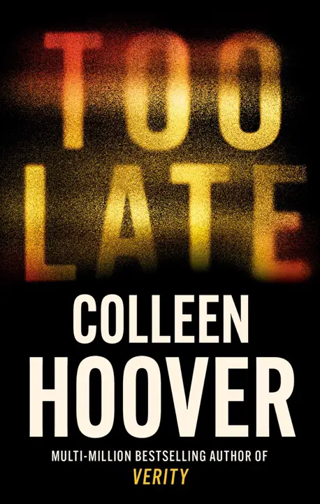 too-late-by-colleen-hoover_6a17edbae27fa خرید و دانلود نسخه کامل کتاب صوتی انگلیسی خیلی دیر، اثر کالین هوور Too Late by Colleen Hoover - تصویر 1