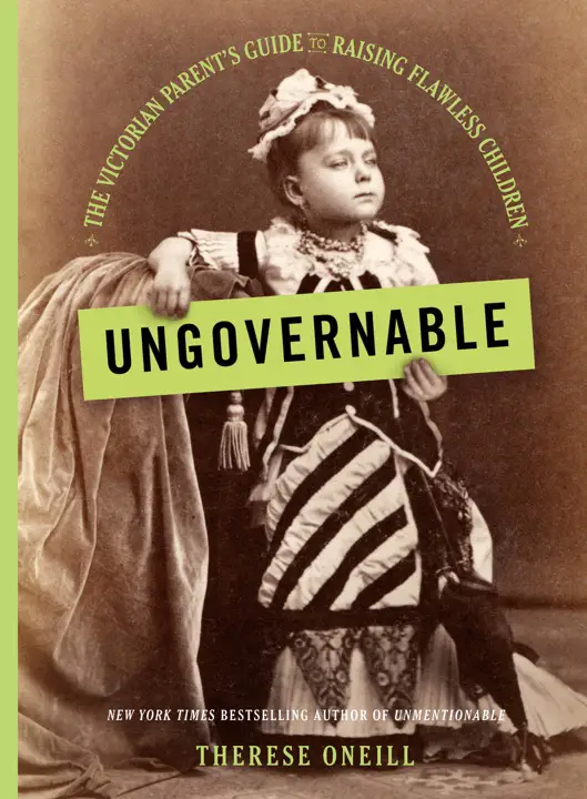 ungovernable-by-therese-oneill_6a0fe5281ac89 خرید و دانلود نسخه کامل کتاب صوتی انگلیسی غیرقابل کنترل، اثر ترز اونیل Ungovernable by Therese Oneill - تصویر 1