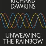 خرید و دانلود نسخه کامل کتاب صوتی انگلیسی گسستن رنگین‌کمان، اثر ریچارد داوکینز Unweaving the Rainbow by Richard Dawkins