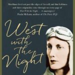 خرید و دانلود نسخه کامل کتاب صوتی انگلیسی به سوی غرب با شب، اثر بریل مارکهام West with the Night by Beryl Markham