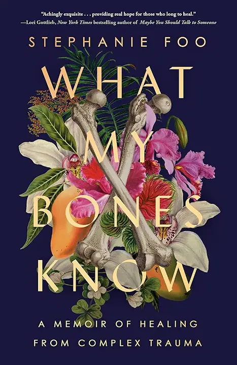 what-my-bones-know-a-memoir-of-healing-from-complex-trauma-by-stephanie-foo_6a19a7dd66827 خرید و دانلود نسخه کامل کتاب صوتی انگلیسی آنچه استخوانهایم میدانند، اثر استفانی فو What My Bones Know: A Memoir of Healing from Complex Trauma by Stephanie Foo - تصویر 1