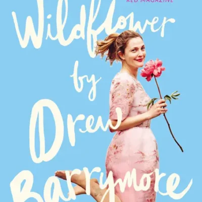 خرید و دانلود نسخه کامل کتاب صوتی انگلیسی گل وحشی، اثر درو بریمور Wildflower by Drew Barrymore