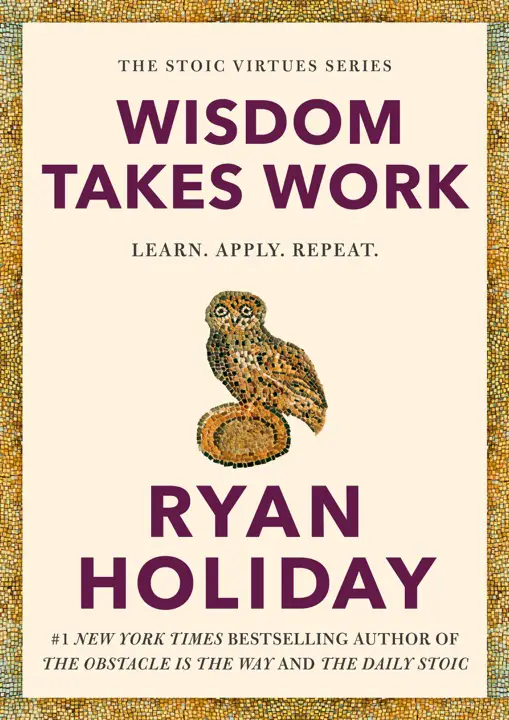 wisdom-takes-work-learn-apply-repeat-by-ryan-holiday_69faf4ae14e65 خرید و دانلود نسخه کامل کتاب صوتی انگلیسی خرد نیازمند کار است، اثر رایان هالیدی (از مجموعهی فضیلتهای رواقی) Wisdom Takes Work: Learn, Apply, Repeat by Ryan Holiday - تصویر 1