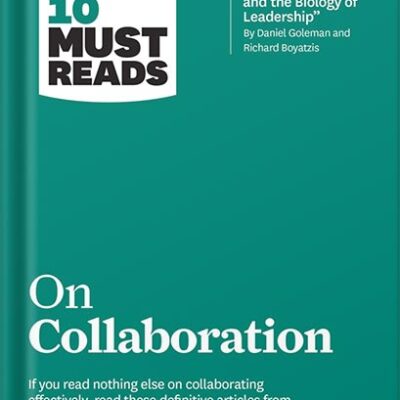 خرید و دانلود نسخه کامل کتاب HBR’s 10 Must Reads on Collaboration (with featured article “Social Intelligence and the Biology of Leadership,” by Daniel Goleman and Richard Boyatzis)