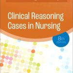 خرید و دانلود نسخه کامل کتاب Clinical Reasoning Cases in Nursing 8th Edition 2023 + pdf