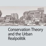 خرید و دانلود نسخه کامل کتاب Conservation theory and the urban realpolitik (Kulturelle und technische Werte historischer Bauten, 11)