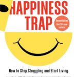 خرید و دانلود نسخه کامل کتاب The Happiness Trap: How to Stop Struggling and Start Living: A Guide to ACT 2nd edition by Russ Harris