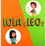 خرید و دانلود نسخه کامل کتاب Lola y Leo 2 Libro del alumno: Lola y Leo 2 Libro del alumno