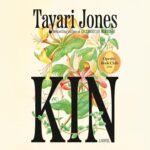 خرید و دانلود نسخه کامل کتاب صوتی انگلیسی کین: باشگاه کتاب اپرا: رمانی از تایری جونز Kin: Oprah's Book Club: A Novel by Tayari Jones