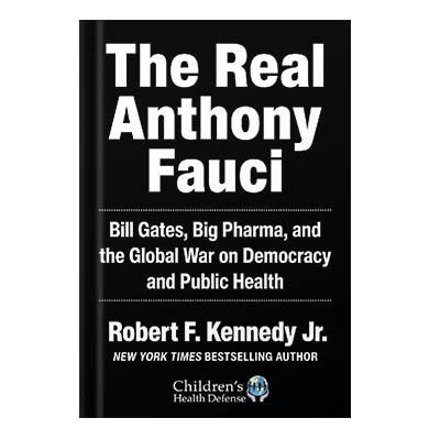 THEREA1 خرید و دانلود نسخه کامل کتاب The Real Anthony Fauci: Bill Gates, Big Pharma, and the Global War on Democracy and Public Health by Robert F. Kennedy Jr - تصویر 1