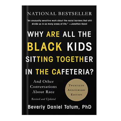 225-480-51 خرید و دانلود نسخه کامل کتاب Why are all the black kids sitting together in the cafeteria and other - تصویر 1