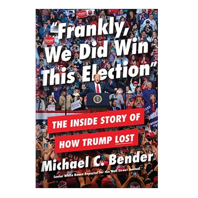 225-480-58 خرید و دانلود نسخه کامل کتاب Frankly, We Did Win This Election The Inside Story of How Trump Lost by Michael C. Bender - تصویر 1