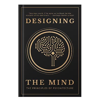 225-480-73 خرید و دانلود نسخه کامل کتاب Designing the Mind The Principles of Psychitecture - تصویر 1