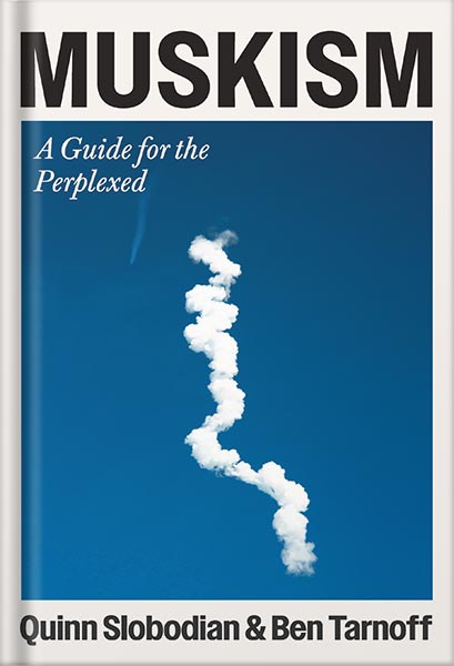 225-New-PNG-Version-copy-16 خرید و دانلود نسخه کامل کتاب Muskism: A Guide for the Perplexed by Quinn Slobodian PDF - تصویر 1