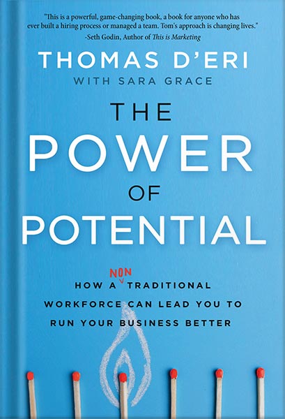 225-New-PNG-Version-copy-17 خرید و دانلود نسخه کامل کتاب The Power of Potential: How a Nontraditional Workforce Can Lead You to Run Your Business Better by Tom D’Eri PDF - تصویر 1