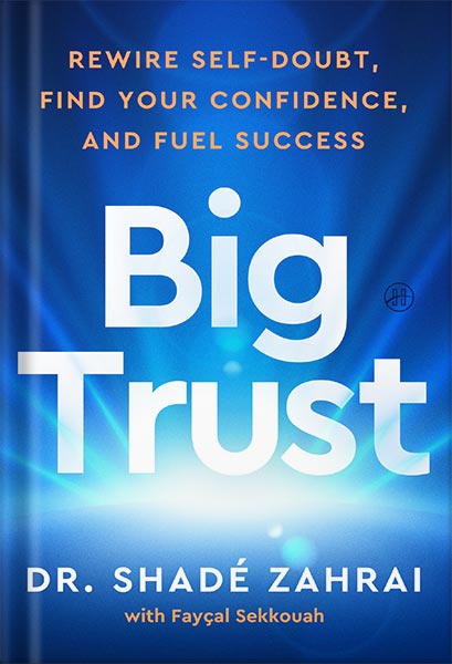 225-New-PNG-Version-copy-20 خرید و دانلود نسخه کامل کتاب Big Trust: Rewire Self-Doubt, Find Your Confidence, and Fuel Success by Shadé Zahrai PDF - تصویر 1