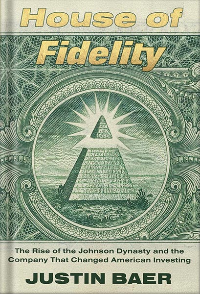 225-New-PNG-Version-copy-20 خرید و دانلود نسخه کامل کتاب House of Fidelity: The Rise of the Johnson Dynasty and the Company That Changed American Investing by Justin Baer PDF - تصویر 1