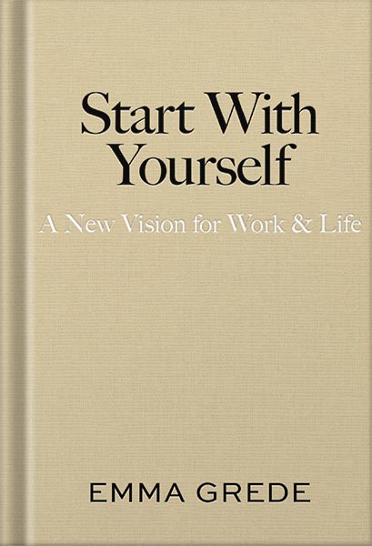 225-New-PNG-Version-copy-21 خرید و دانلود نسخه کامل کتاب Start With Yourself: A New Vision for Work & Life by Emma Grede PDF - تصویر 1