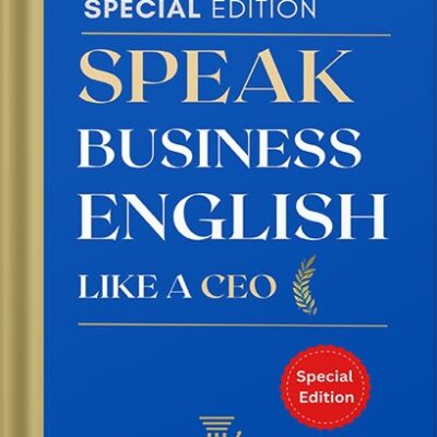 خرید و دانلود نسخه کامل کتاب Speak Business English Like a CEO: Master Effective Speaking & Professional Communication in English: Presentations, Negotiations, Job Interviews, Small Talk, Meetings, and Difficult Conversations by IDM Law PDF