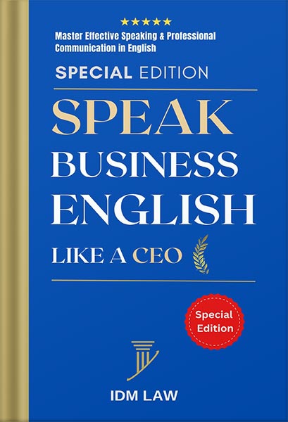 225-New-PNG-Version-copy-23 خرید و دانلود نسخه کامل کتاب Speak Business English Like a CEO: Master Effective Speaking & Professional Communication in English: Presentations, Negotiations, Job Interviews, Small Talk, Meetings, and Difficult Conversations by IDM Law PDF - تصویر 1