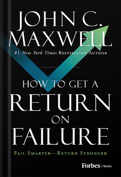 225-New-PNG-Version-copy-26 خرید و دانلود نسخه کامل کتاب How to Get a Return on Failure: Fail Smarter—Return Stronger by John C. Maxwell PDF - تصویر 1