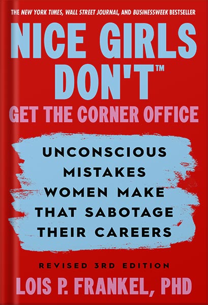 225-New-PNG-Version-copy-30 خرید و دانلود نسخه کامل کتاب Nice Girls Don’t Get the Corner Office: Unconscious Mistakes Women Make that Sabotage their Careers, Revised 3rd Edition (A NICE GIRLS Book) by Lois P. Frankel PhD PDF - تصویر 1