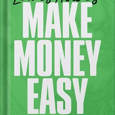 خرید و دانلود نسخه کامل کتاب Make Money Easy: Create Financial Freedom and Live a Richer Life by Lewis Howes PDF