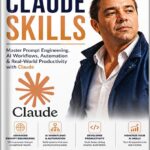 خرید و دانلود نسخه کامل کتاب CLAUDE SKILLS : Master Prompt Engineering, AI Workflows, Automation & Real-World Productivity with Claude (Claude AI Mastery Series: Build, Automate, and Scale Intelligent Systems Book 6) by Eslam Wahba PDF