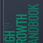 خرید و دانلود نسخه کامل کتاب High Growth Handbook: Scaling Startups From 10 to 10,000 People by Elad Gil PDF