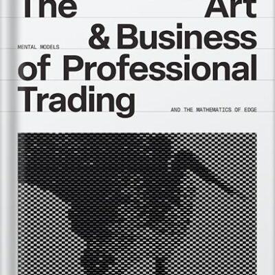 خرید و دانلود نسخه کامل کتاب The Art and Business of Professional Trading by Ryan Wright PDF