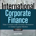 خرید و دانلود نسخه کامل کتاب International Corporate Finance: Value Creation with Currency Derivatives in Global Capital Markets (Wiley Finance) 2nd Edition