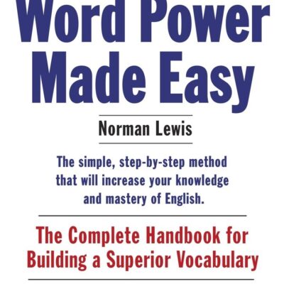 خرید و دانلود نسخه کامل کتاب Word Power Made Easy: The Complete Handbook for Building a Superior Vocabulary