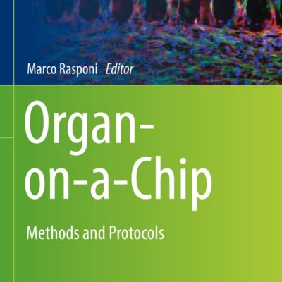 خرید و دانلود نسخه کامل کتاب Organ-on-a-Chip: Methods and Protocols (Methods in Molecular Biology, 2373)
