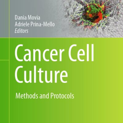 خرید و دانلود نسخه کامل کتاب Cancer Cell Culture: Methods and Protocols (Methods in Molecular Biology, 2645) 2023rd edition