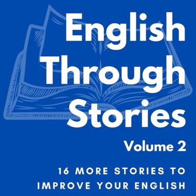 خرید و دانلود نسخه کامل کتاب Learn English Through Stories : Volume 2 (Learn English Through Stories: 16 Stories to Improve Your English Grammar and English Vocabulary) by Donald Wells PDF